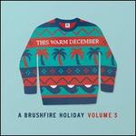 This Warm December, A Brushfire Holiday Vol. 3 [Opaque White Vin]