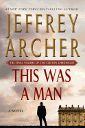This Was a Man: The Final Volume of the Clifton Chronicles