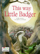 This Way, Little Badger