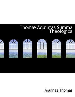 Thom Aquintas Summa Theologica - Thomas, Aquinas