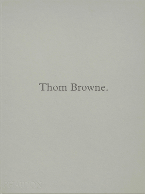 Thom Browne. - Bolton, Andrew (Introduction by), and Thom Browne