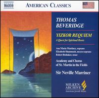 Thomas Beveridge: Yizkor Requiem - Ana Mara Martnez (soprano); Elizabeth Shammash (mezzo-soprano); Robert Brubaker (tenor);...