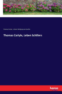 Thomas Carlyle, Leben Schillers