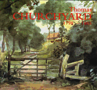 Thomas Churchyard 1798 - 1865