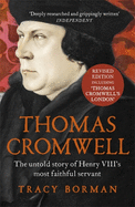 Thomas Cromwell: The untold story of Henry VIII's most faithful servant, perfect for fans of WOLF HALL