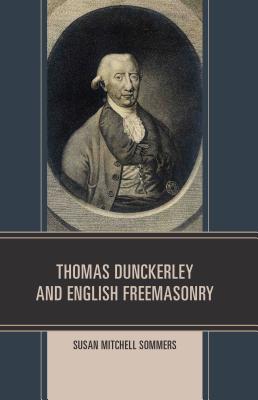 Thomas Dunckerley and English Freemasonry - Mitchell Sommers, Susan