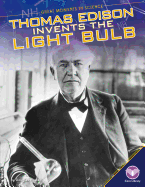 Thomas Edison Invents the Light Bulb