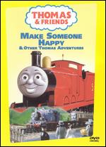 Thomas & Friends: Make Someone Happy & Other Thomas Adventures - David Mitton