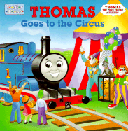 Thomas Goes to the Circus - Yee, Josie, and Random House