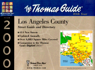 Thomas Guide 2000 Los Angles County: Street Guide and Directory