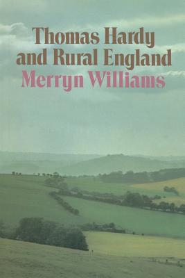 Thomas Hardy and Rural England - Williams, Merryn