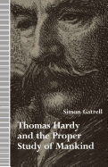 Thomas Hardy and the Proper Study of Mankind