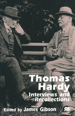 Thomas Hardy: Interviews and Recollections - Gibson, James (Editor)