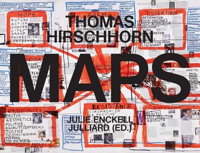 Thomas Hirschhorn: Maps - Hirschhorn, Thomas, and Julliard, Julie Enckell (Editor), and Steinweg, Markus