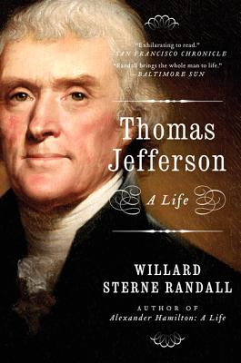 Thomas Jefferson: A Life - Randall, Willard Sterne