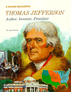 Thomas Jefferson: Author, Inventor, President