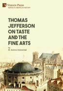 Thomas Jefferson on Taste and the Fine Arts