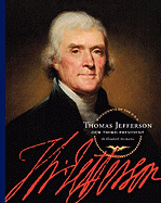 Thomas Jefferson: Our Third President