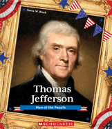 Thomas Jefferson (Presidential Biographies): Man of the People