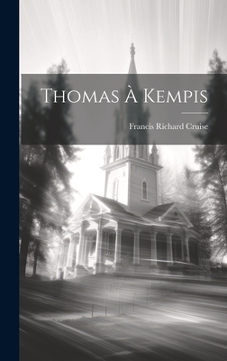 Thomas ? Kempis - Cruise, Francis Richard