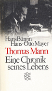 Thomas Mann : eine Chronik seines Lebens