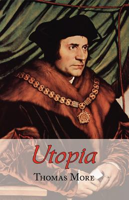 Thomas More's Utopia - More, Thomas, Sir