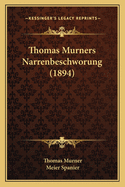 Thomas Murners Narrenbeschworung (1894)