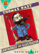 Thomas Nast: Cartoonist and Illustrator - Shirley, David, Pmp
