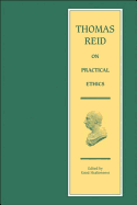 Thomas Reid on Practical Ethics