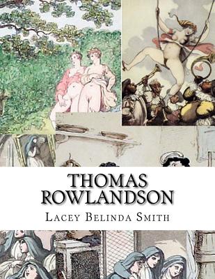 Thomas Rowlandson - Smith, Lacey Belinda