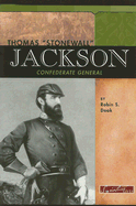Thomas Stonewall Jackson: Confederate General