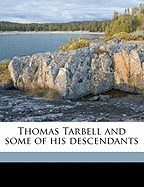 Thomas Tarbell and Some of His Descendants; Volume 1