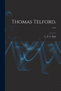 Thomas Telford. --