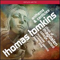 Thomas Tomkins: Anthems & Canticles - Phantasm; Edmund Bridges (choir, chorus); Gabriel Bambridge (choir, chorus); Jonathan Arnold (choir, chorus);...