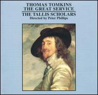 Thomas Tomkins: The Great Service - The Tallis Scholars