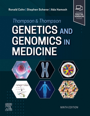 Thompson & Thompson Genetics and Genomics in Medicine - Cohn, Ronald (Editor), and Scherer, Stephen (Editor), and Hamosh, Ada (Editor)