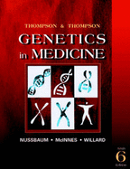 Thompson & Thompson Genetics in Medicine - Nussbaum, Robert L, MD, Facp, and McInnes, Roderick R, CM, MD, PhD