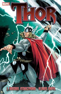 Thor by J. Michael Straczynski - Volume 1 - Straczynski, J Michael (Text by)