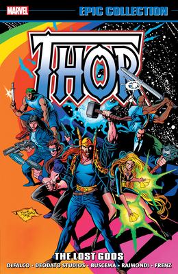 Thor Epic Collection: The Lost Gods - Defalco, Tom, and Deodato, Mike