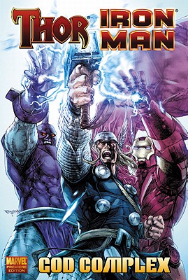 Thor/Iron Man: God Complex - Abnett, Dan (Text by), and Lanning, Andy (Text by)