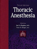 Thoracic Anesthesia - Kaplan, Joel A, MD, and Slinger, Peter D, MD, Frcpc