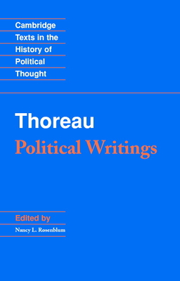 Thoreau: Political Writings - Thoreau, Henry David, and Rosenblum, Nancy L. (Editor)