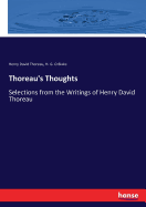 Thoreau's Thoughts: Selections from the Writings of Henry David Thoreau