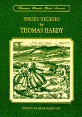 Thornes Classic Short Stories - Thomas Hardy - Hardy, Thomas, and Royston, Mike