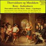 Thorvaldsen og Musikken: Rom - Kbenhavn