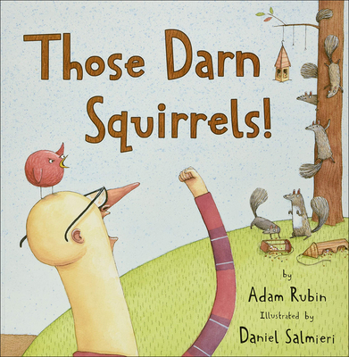 Those Darn Squirrels - Rubin, Adam
