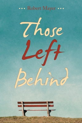 Those Left Behind - Mayer, Robert