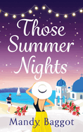 Those Summer Nights: The perfect sizzling, escapist romance from Mandy Baggot