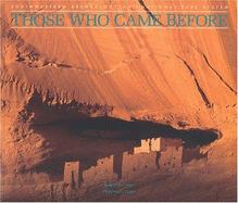 Those Who Came Before: Southwestern Archaeology in the National Park System - Treasure Chest Books (Creator), and Lister, Robert Hill