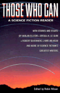 Those Who Can: A Science Fiction Reader - Wilson, Robin